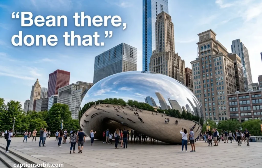 Chicago City Captions: The Bean, Landmarks & Skyline Vibes