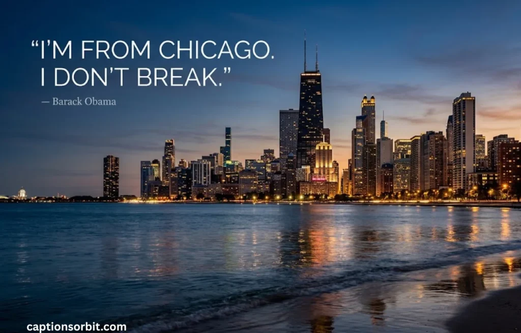 Famous Chicago Quotes & Captions for Instagram
