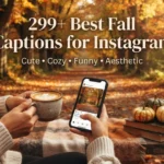 299+ Best Fall Captions for Instagram: Cute, Cozy, Funny & Aesthetic Ideas
