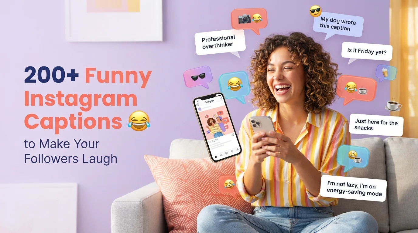200+ Funny Instagram Captions to Make Your Followers Laugh