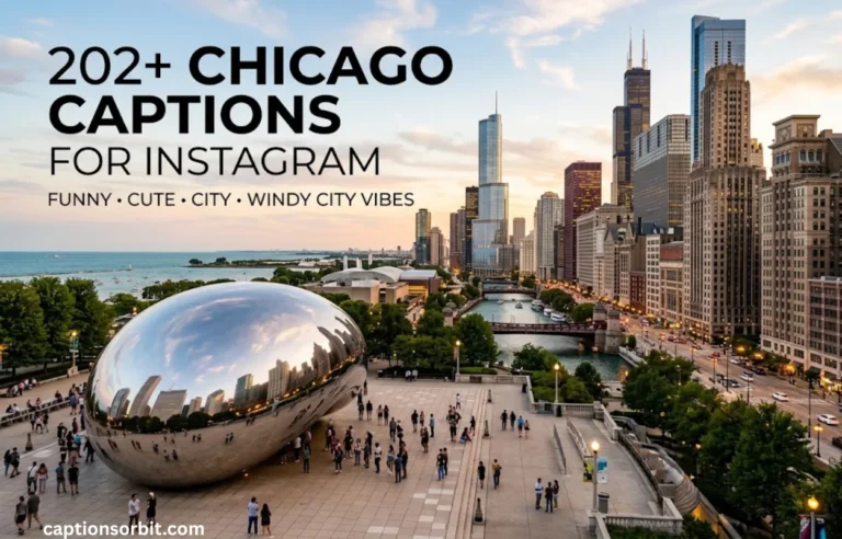 202+ Chicago Captions for Instagram: Funny, Cute, City & Windy City Vibes