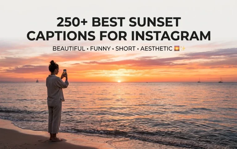 250+ Best Sunset Captions for Instagram That Are Beautiful, Funny, Short & Aesthetic 🌅✨