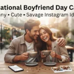 320+ National Boyfriend Day Captions: Funny, Cute & Savage Ideas for Instagram 320+ National Boyfriend Day Captions: Funny, Cute & Savage Ideas for Instagram